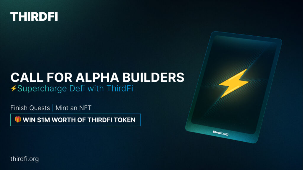 ThirdFi calls for Alpha Builders to buidl together on web3 with ThirdFi